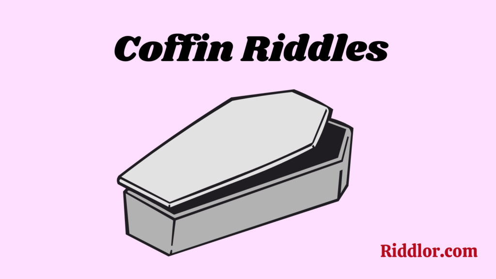 Coffin Riddles