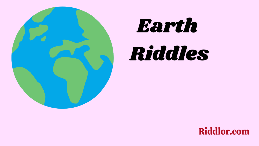 Earth Riddles