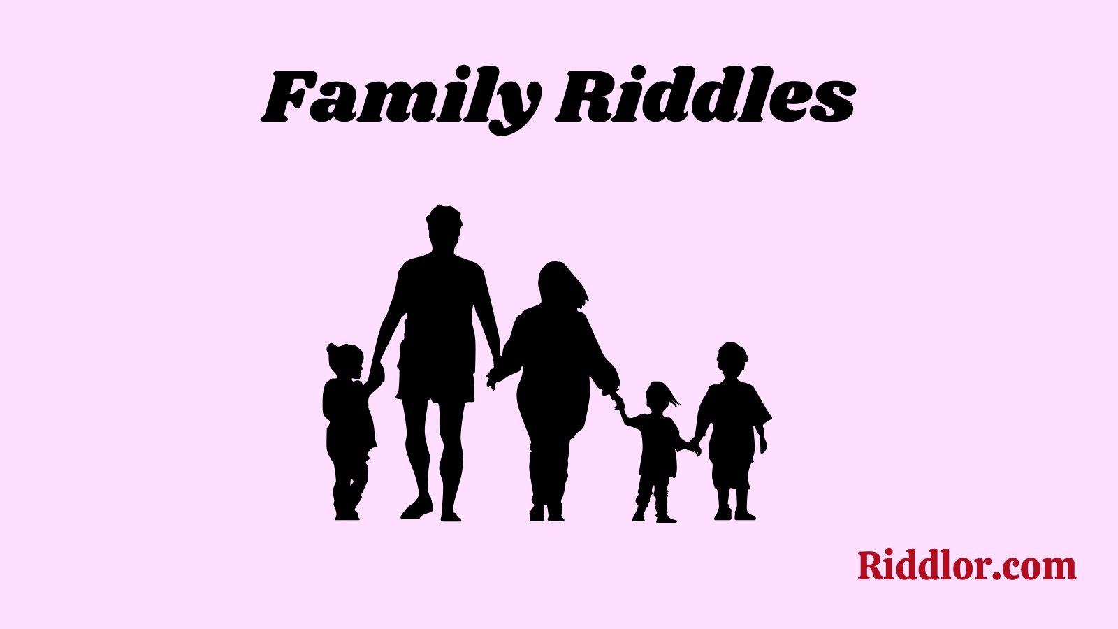Family Riddles