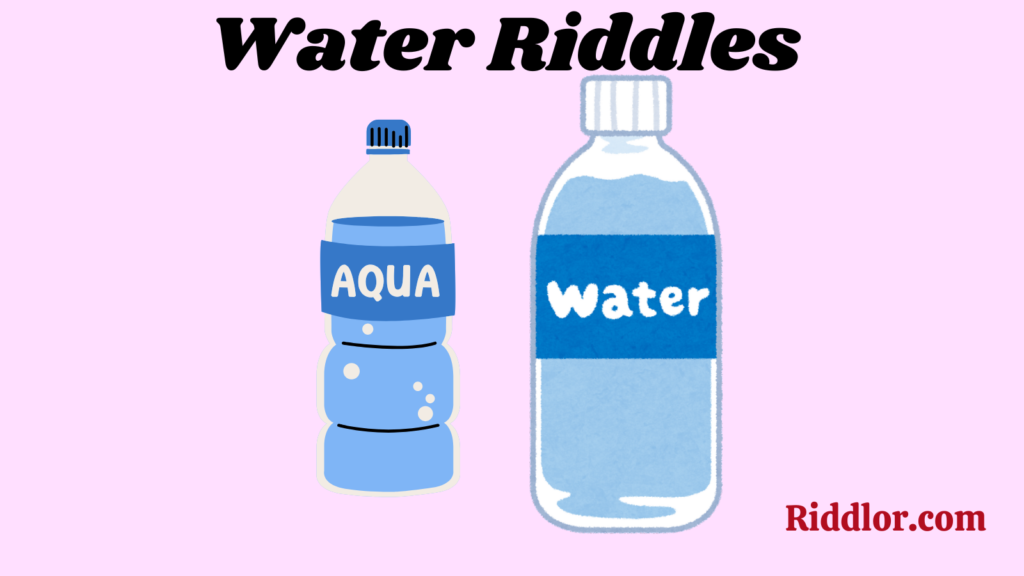 Water Riddles