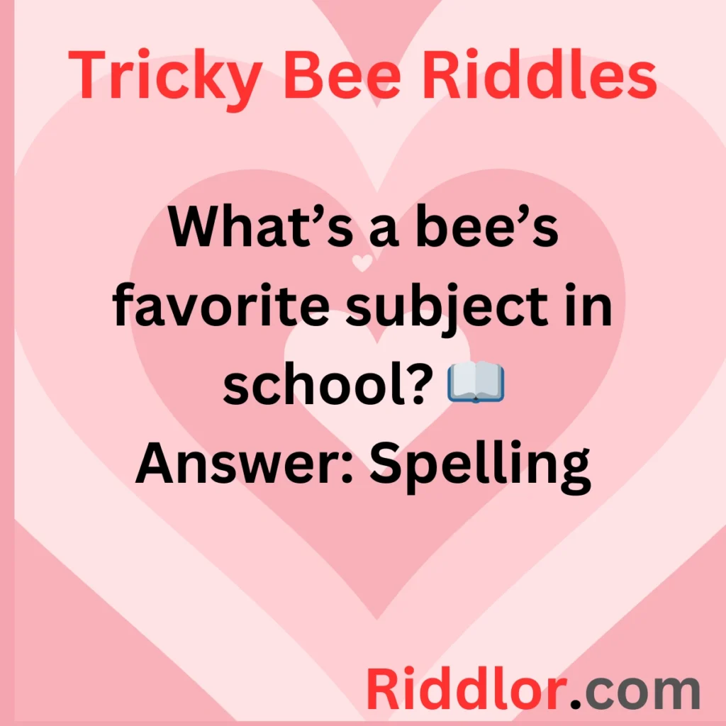 Tricky Bee Riddles