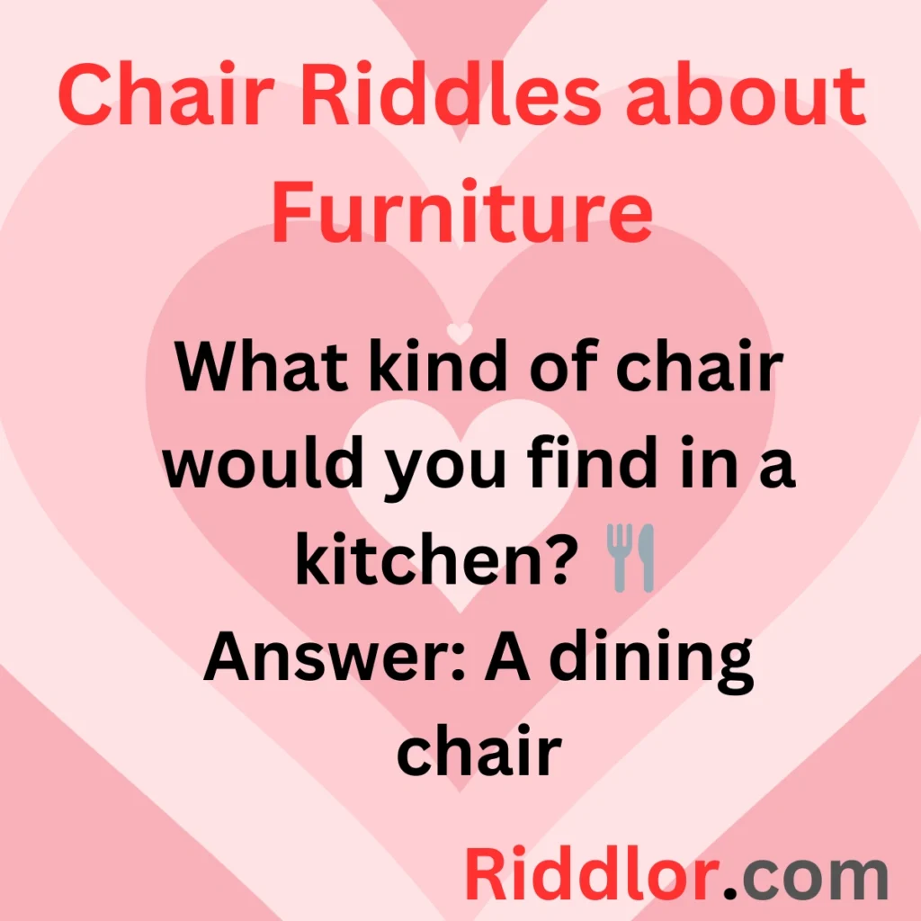 Chair Riddles about Furniture