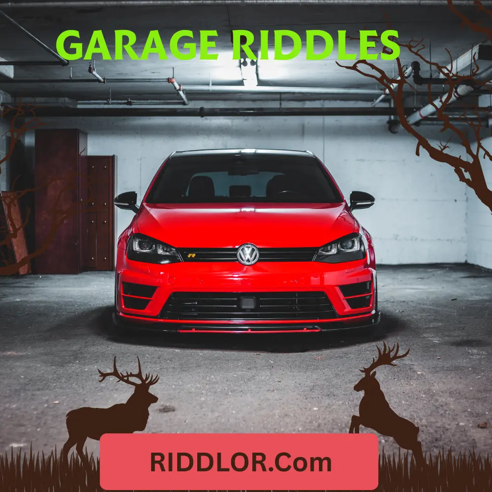 Garage Riddles