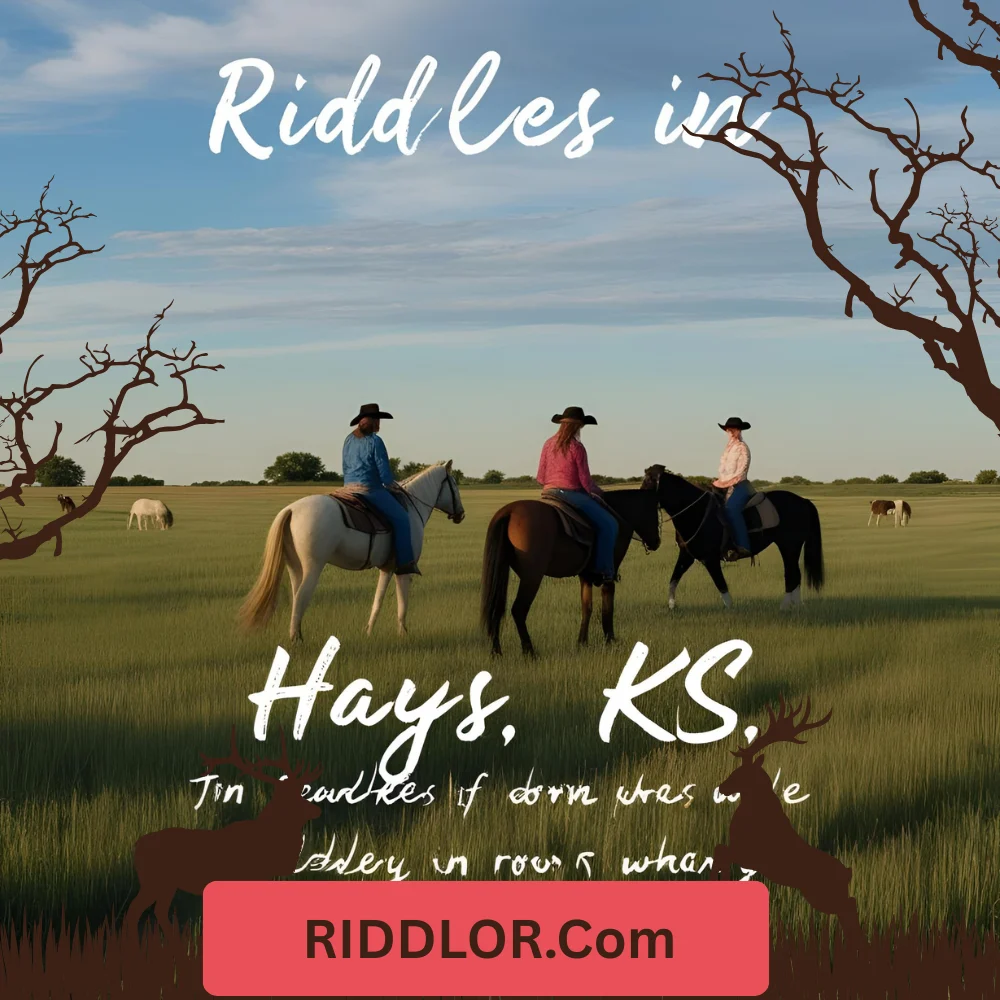 Riddles in Hays, KS
