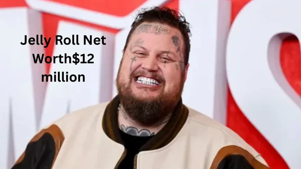 Jelly Roll Net Worth