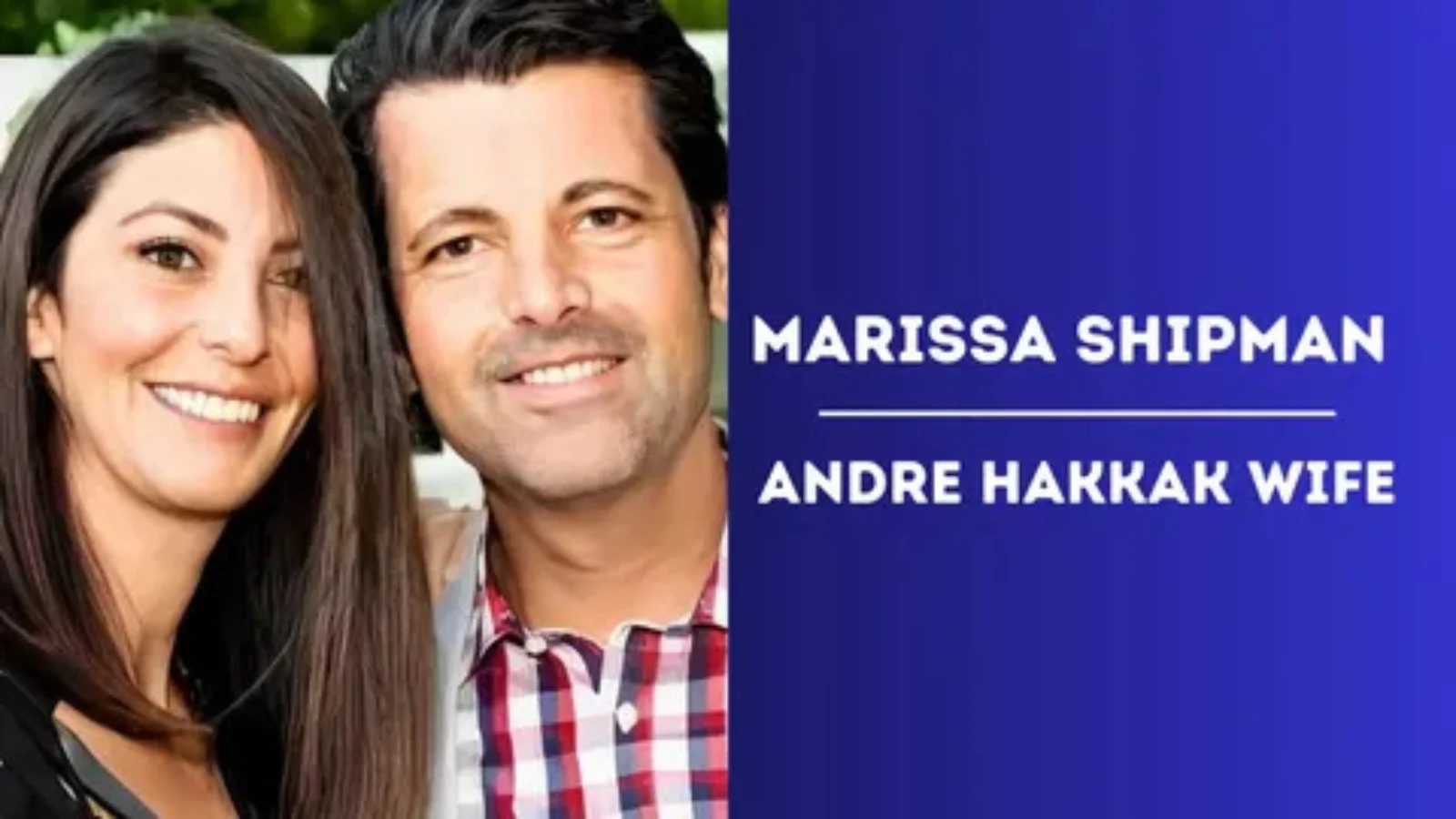 Andre Hakkak’s Wife