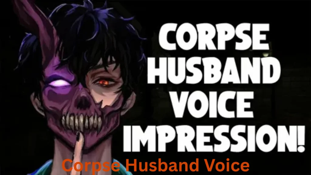 🎙️ Corpse Husband’s Deep Voice