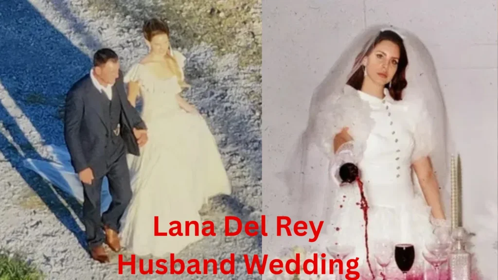 💑 Lana Del Rey Husband Wedding